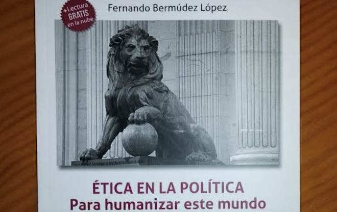 Ética en la política. Para humanizar este mundo