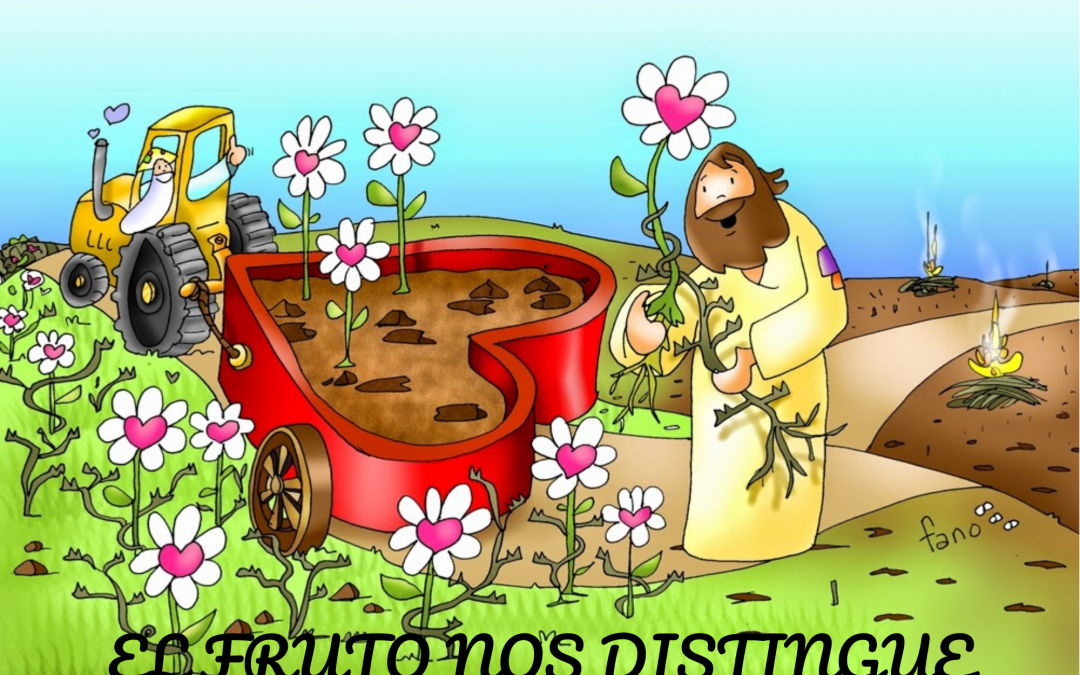 El fruto nos distingue